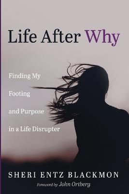 Life After Why By Blackmon 9781666736090 (Paperback)