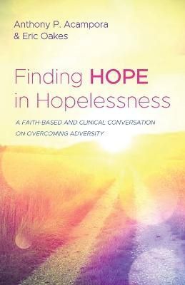 Finding Hope in Hopelessness By Acampora, Anthony P. 9781666738957