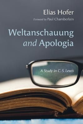 Weltanschauung and Apologia 9781666739527 (Paperback)