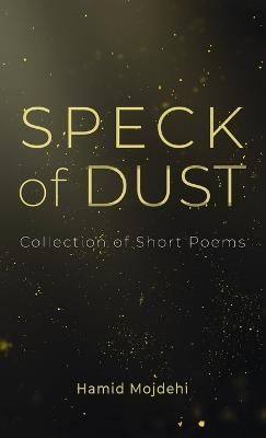 Speck of Dust By Mojdehi 9781666743173 (Hardback)