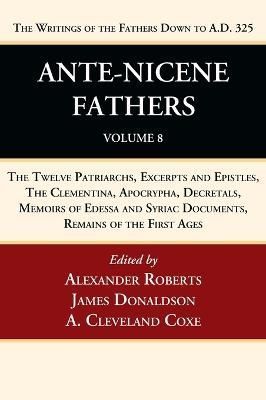 Ante-Nicene Fathers By Roberts 9781666750164 (Hardback)
