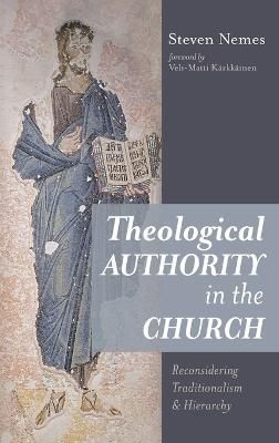 Theological Authority in the Church By Nemes 9781666752595 (Hardback)