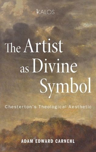 The Artist as Divine Symbol By Adam Edward Carnehl 9781666763089