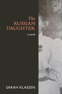 The Russian Daughter By Sarah Klassen 9781666770049 (Paperback)