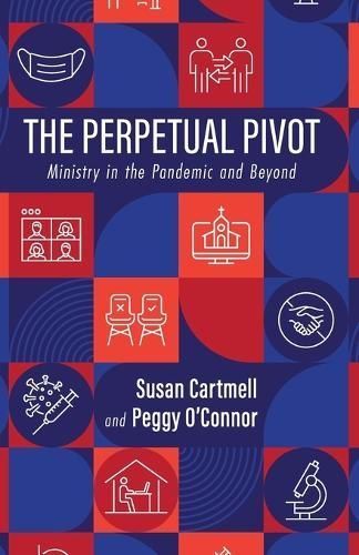 The Perpetual Pivot By Susan Cartmell, Peggy O'Connor 9781666771671