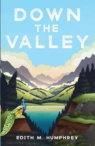 Down the Valley By Edith M Humphrey 9781666772067 (Paperback)
