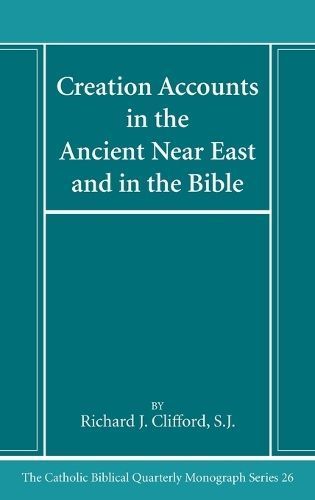 Creation Accounts in the Ancient Near East and in the Bible (Hardback)