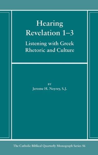 Hearing Revelation 1-3 By Jerome H Neyrey 9781666787528 (Hardback)