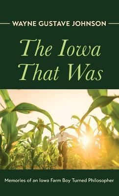 Iowa That Was By Johnson 9781666794496 (Hardback)