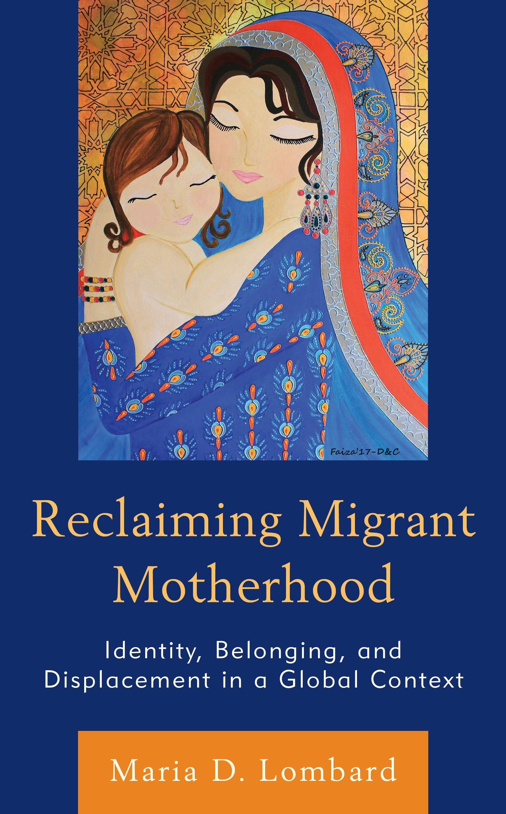 Reclaiming Migrant Motherhood By Maria D. Lombard 9781666902075