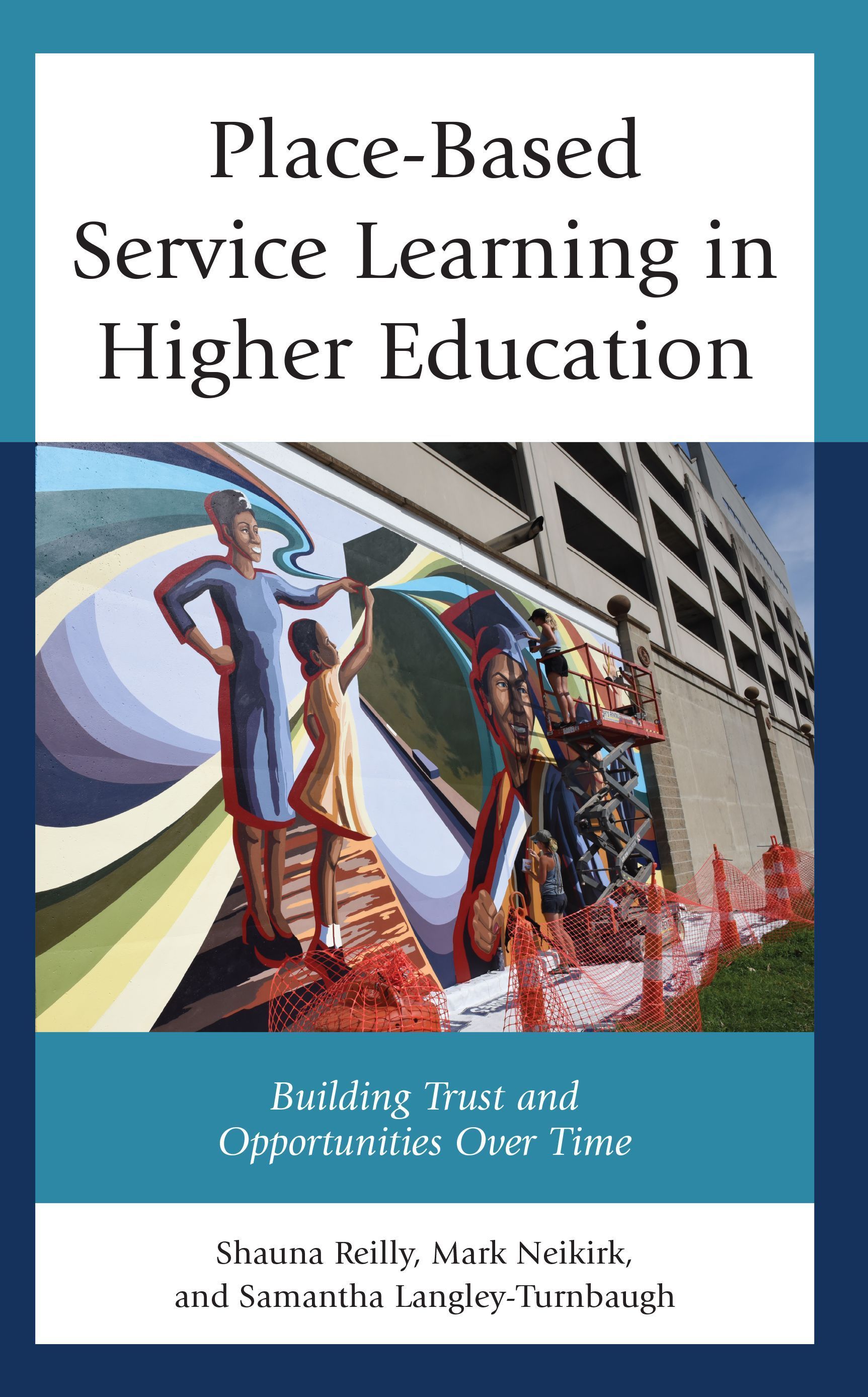 Place-Based Service Learning in Higher Education By Shauna Reilly