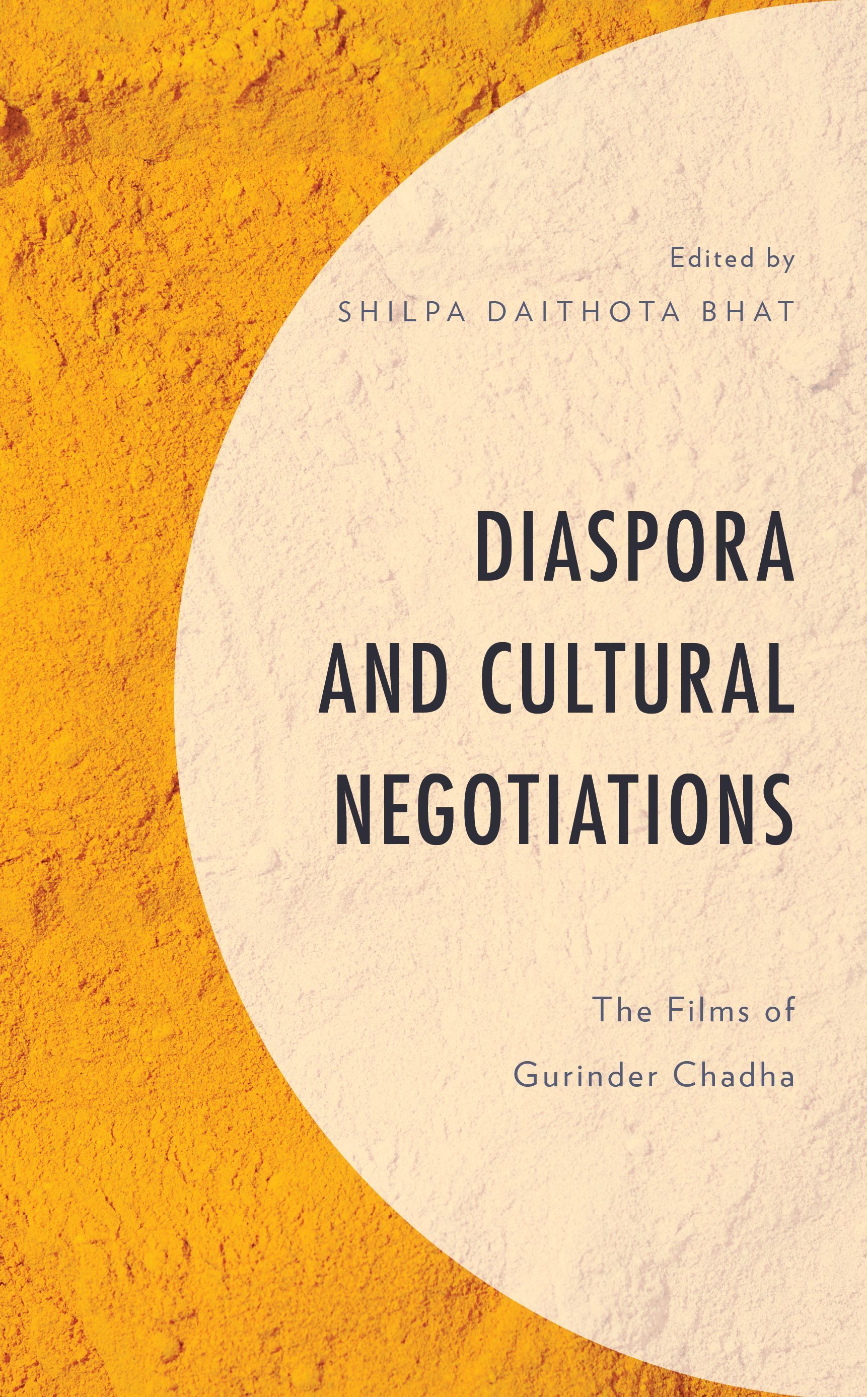 Diaspora and Cultural Negotiations By Shilpa Daithota Bhat (Hardback)