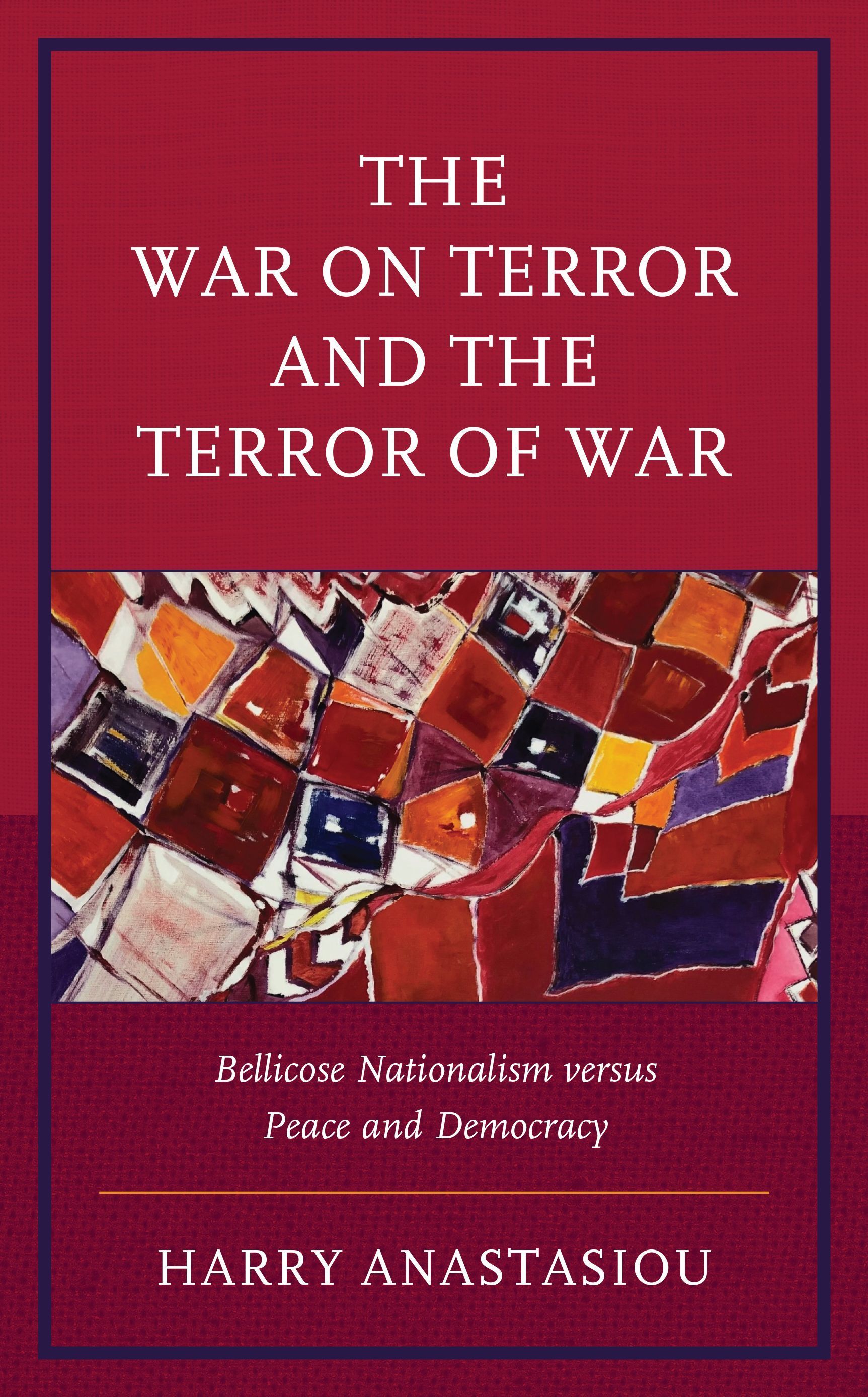 The War on Terror and Terror of War By Harry Anastasiou 9781666915495