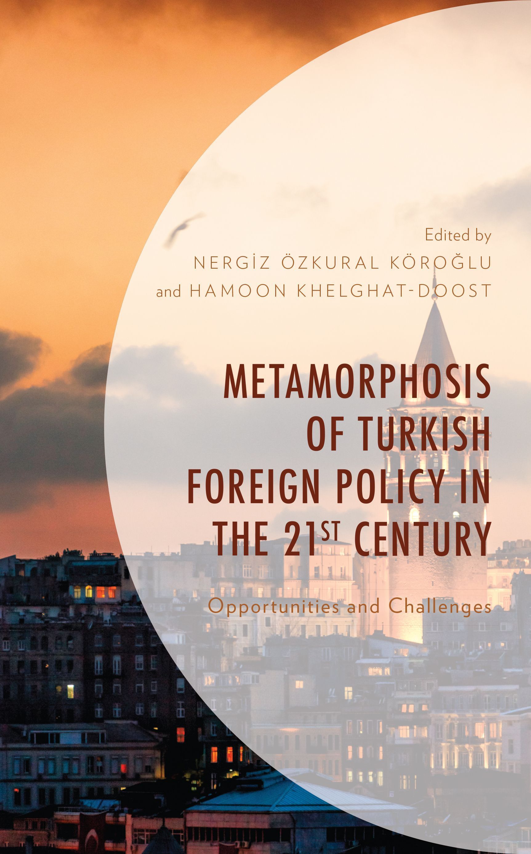 Metamorphosis of Turkish Foreign Policy in the 21st Century (Hardback)