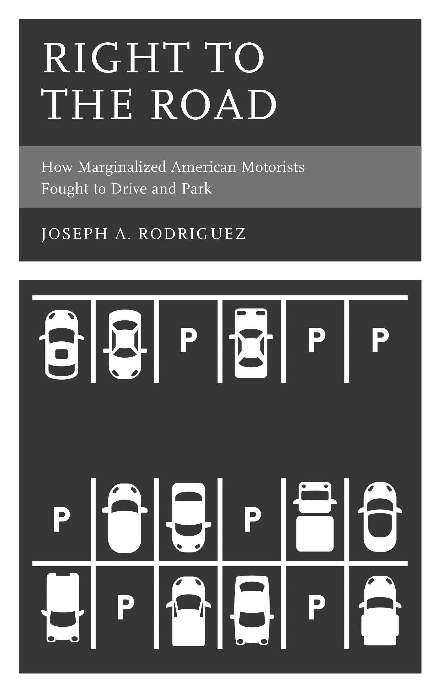 Right to the Road By Joseph A. Rodriguez 9781666927740 (Hardback)