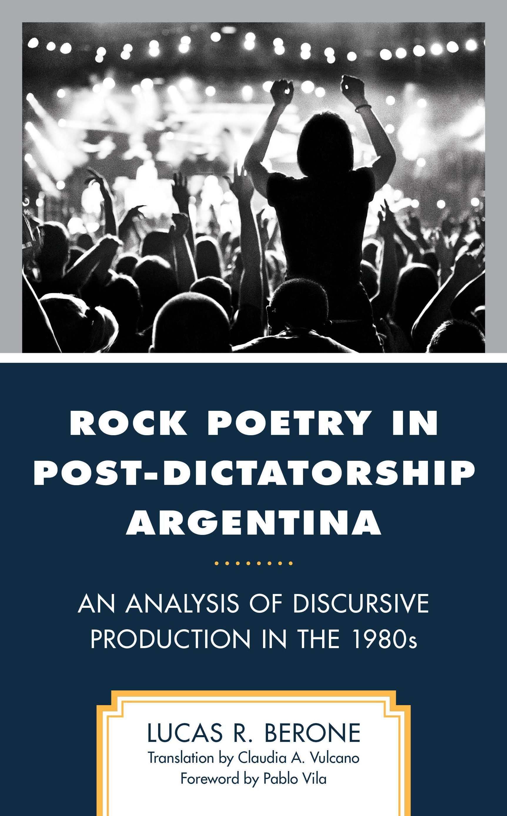 Rock Poetry in Post-Dictatorship Argentina By Lucas R. Berone