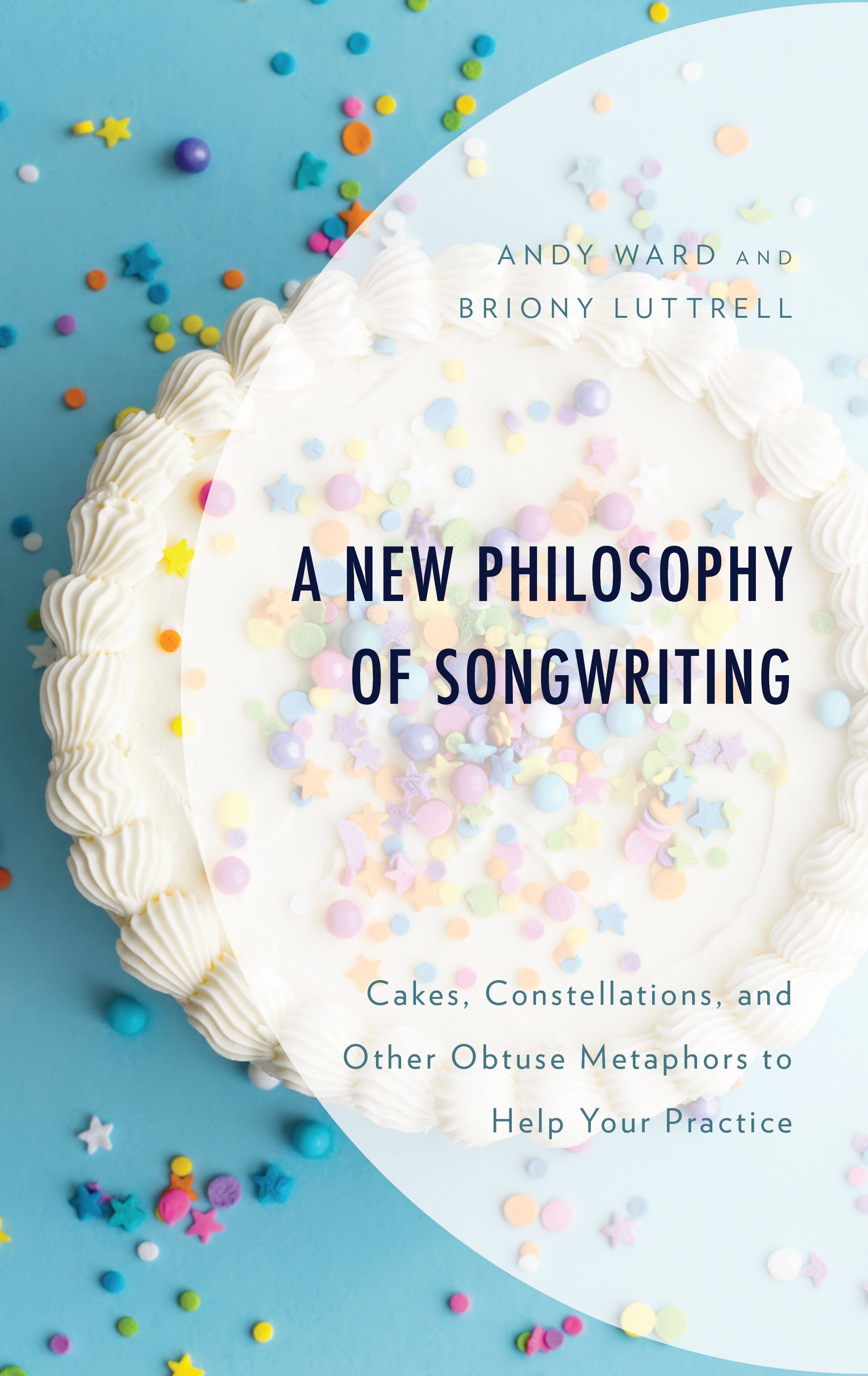 A New Philosophy of Songwriting By Andy Ward 9781666931679 (Hardback)