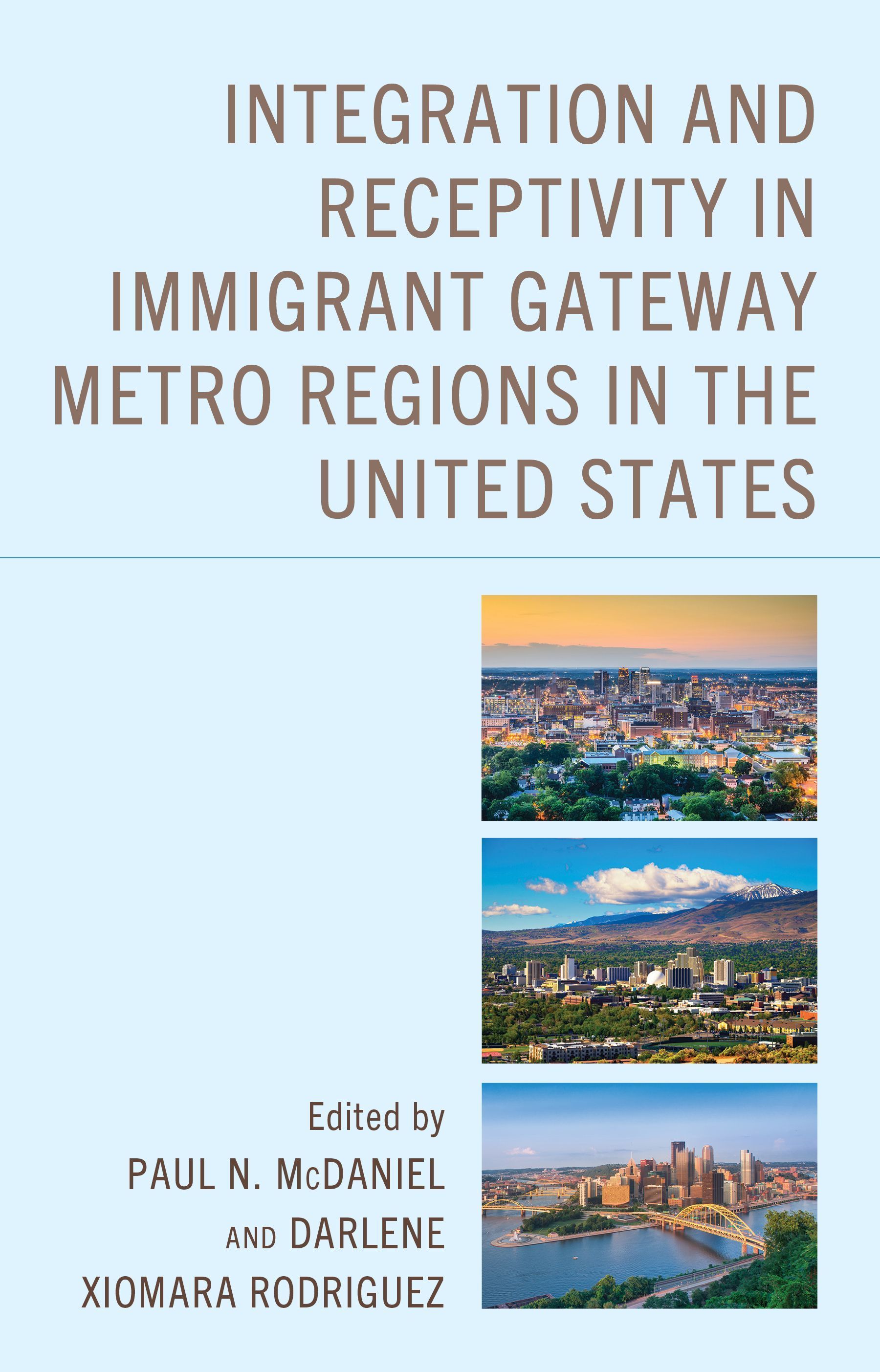 Integration and Receptivity in Immigrant Gateway Metro Regions in the United States