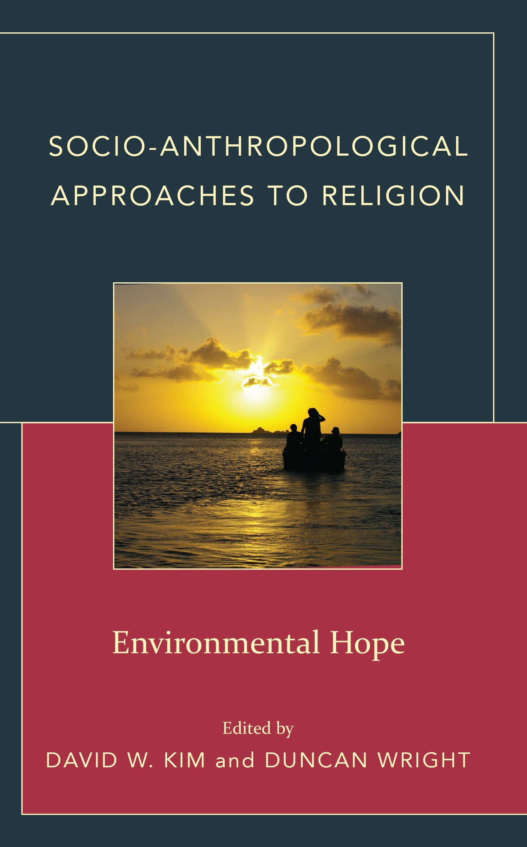 Socio-Anthropological Approaches to Religion By David W. Kim
