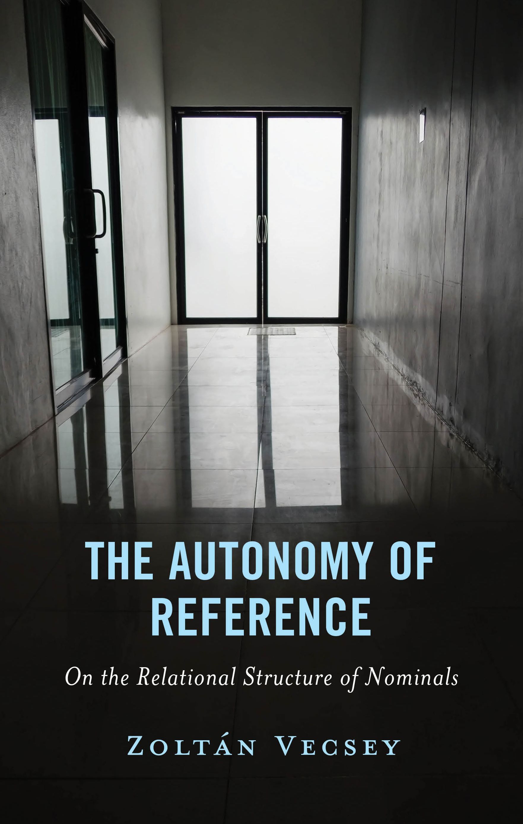 The Autonomy of Reference By Zoltán Vecsey 9781666969627 (Hardback)