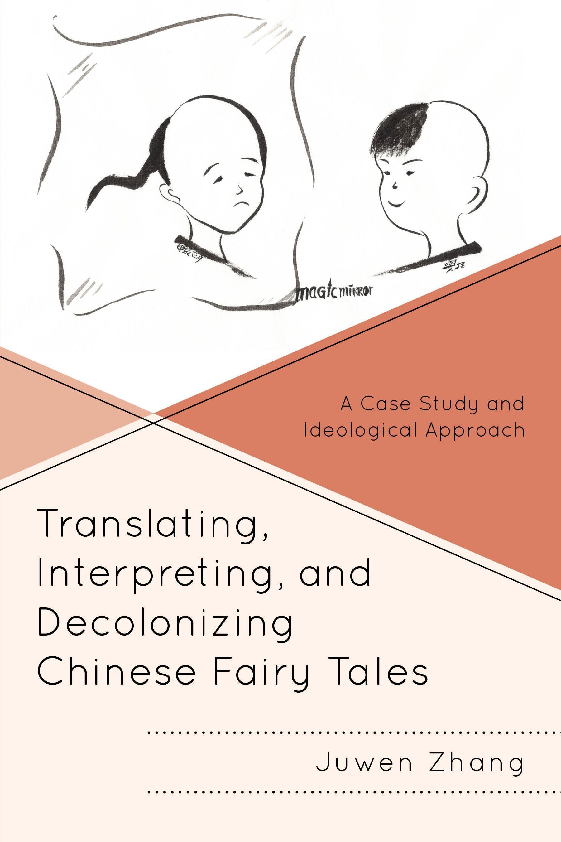 Translating, Interpreting, and Decolonizing Chinese Fairy Tales