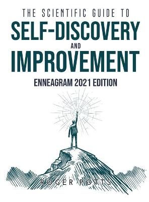 The Scientific Guide to Self Discovery and Improvement By Roger Potts