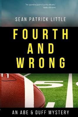 Fourth and Wrong By Sean Little 9781667123035 (Paperback)