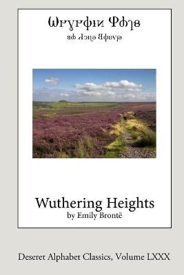 Wuthering Heights (Deseret Alphabet edition) By Bront? 9781667123172