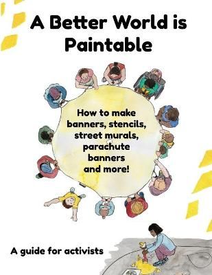 Better World is Paintable By 350 Org 9781667141374 (Paperback)