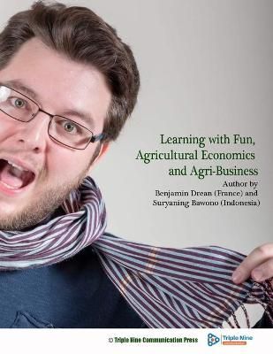 Learning with Fun, Agricultural Economics and Agri-Business By Drean