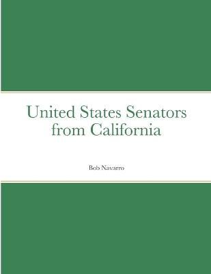 United States Senators from California By Navarro 9781667148762