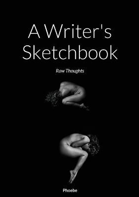 Writer's Sketchbook By Phoebe 9781667157177 (Paperback)