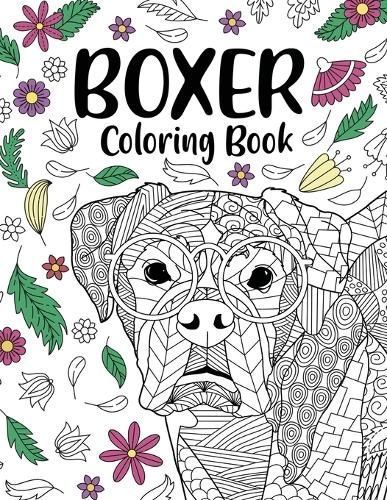 Boxer Dog Coloring Book By Online Store 9781667168319 (Paperback)