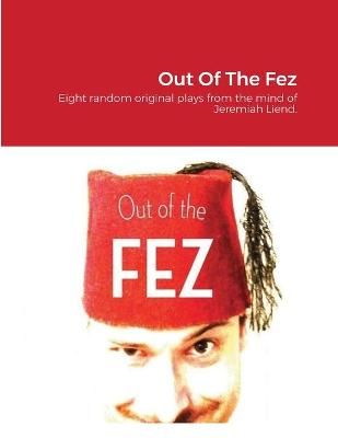 Out Of The Fez By Liend 9781667172095 (Paperback)