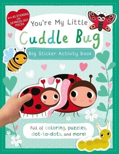 You're My Little Cuddle Bug: Big Sticker Activity Book 9781667205700