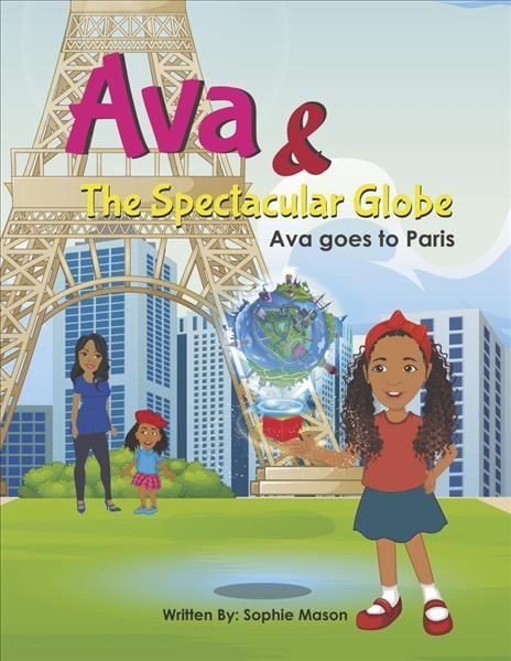 Ava and The Spectacular Globe By Sophie Mason 9781667832708