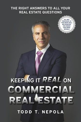 Keeping It Real on Commercial Real Estate By Todd T. Nepola