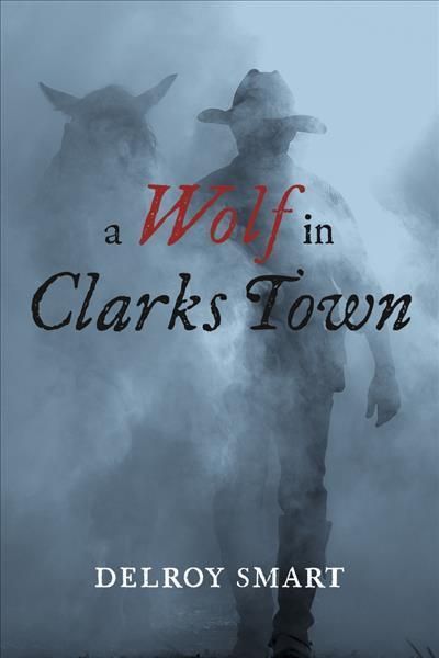 A Wolf In Clarks Town By Delroy Smart 9781667844213 (Paperback)