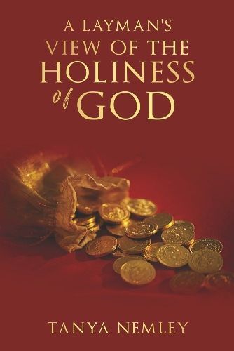 Layman's View on The Holiness of God By Tanya Nemley 9781667847115