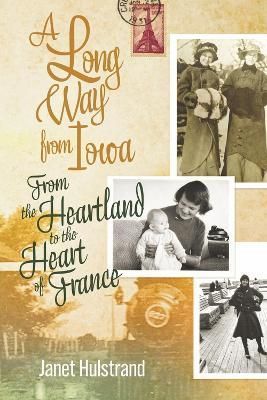 A Long Way from Iowa By Janet Hulstrand 9781667879185 (Paperback)