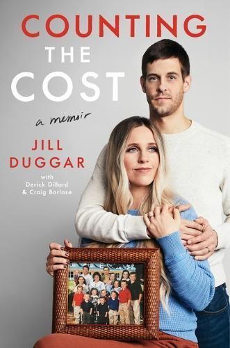 Counting the Cost By Jill Duggar, Craig Borlase, Derick Dillard