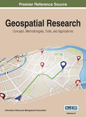 Geospatial Research By Information Reso Management Association