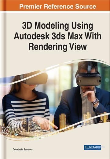 3D Modeling Using Autodesk 3ds Max With Rendering View 9781668441398