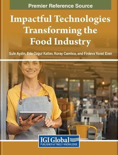 Impactful Technologies Transforming the Food Industry 9781668490945