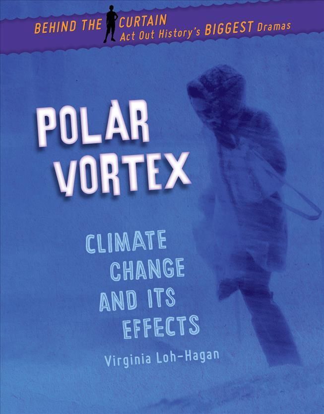 Polar Vortex By Virginia Loh-Hagan 9781668900635 (Paperback)