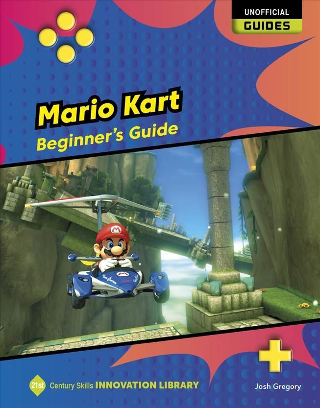 Mario Kart: Beginner's Guide By Josh Gregory 9781668900833 (Paperback)