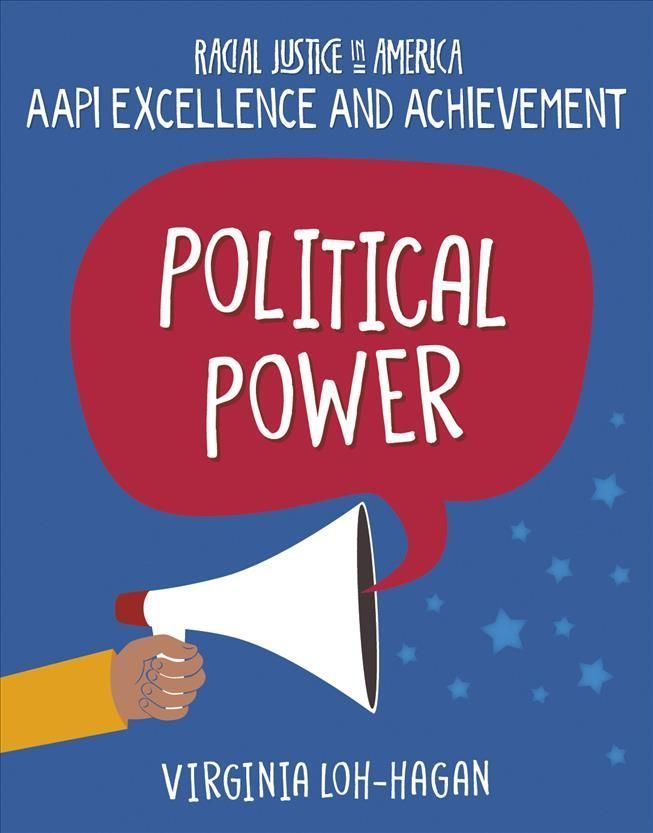 Political Power By Virginia Loh-Hagan 9781668909362 (Hardback)