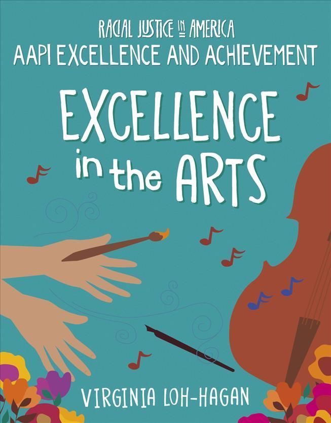 Excellence in the Arts By Virginia Loh-Hagan 9781668910948 (Paperback)