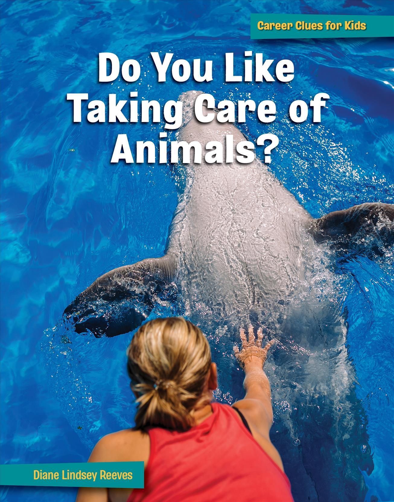 Do You Like Taking Care of Animals? By Diane Lindsey Reeves (Hardback)
