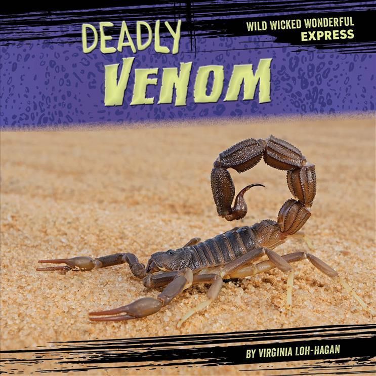 Deadly Venom By Virginia Loh-Hagan 9781668919705 (Hardback)